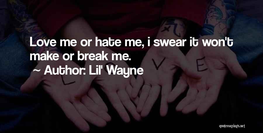 Break Even Lyrics Quotes By Lil' Wayne