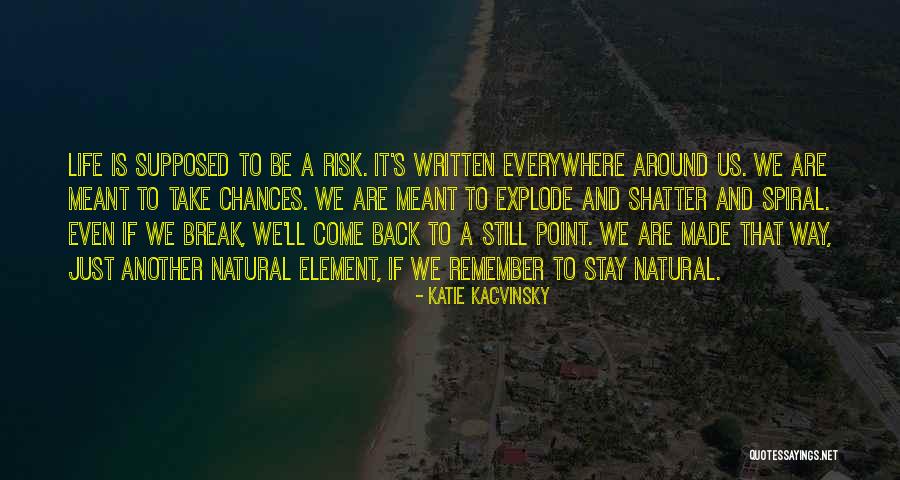 Break Even Point Quotes By Katie Kacvinsky