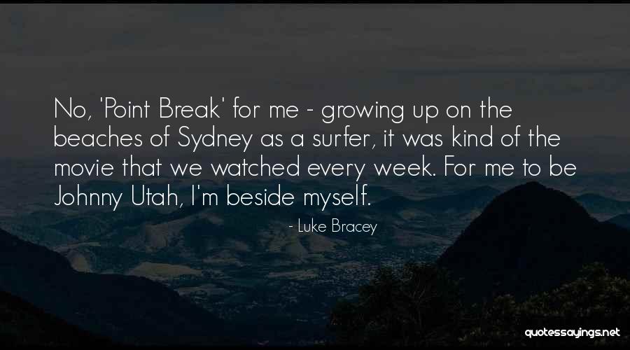 Break Even Point Quotes By Luke Bracey