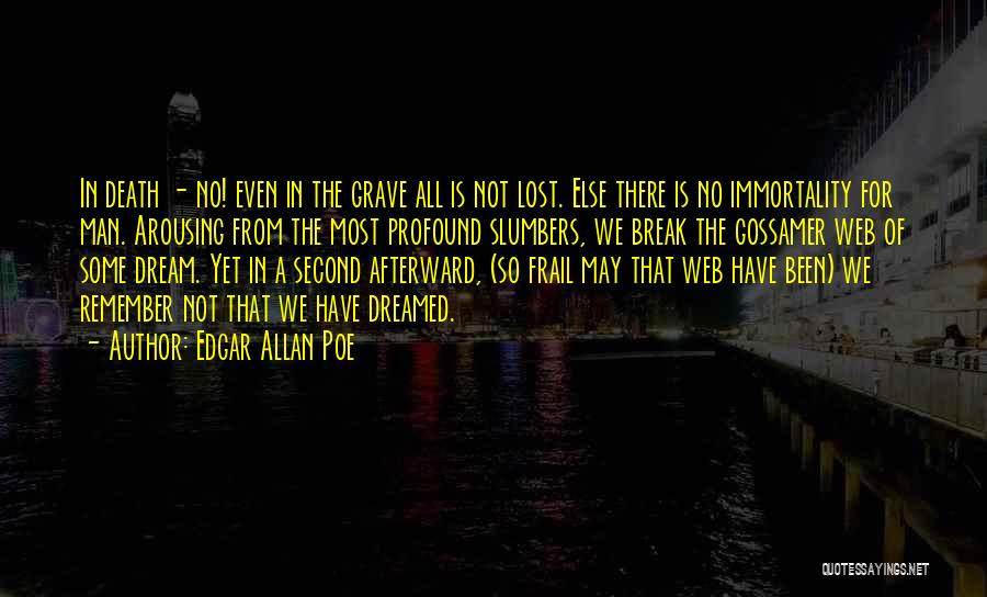 Break Even Quotes By Edgar Allan Poe