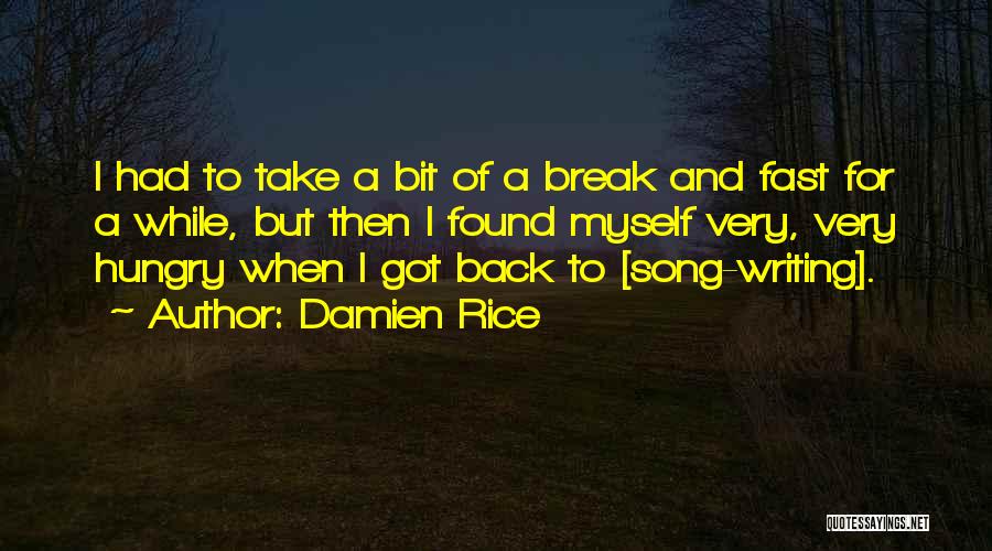 Break Even Song Quotes By Damien Rice