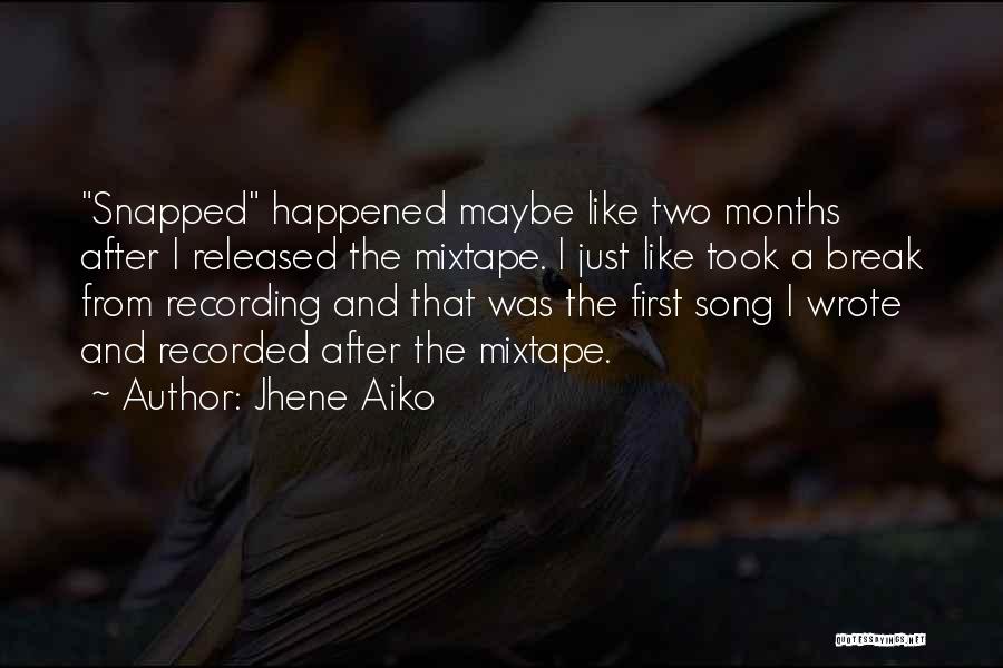 Break Even Song Quotes By Jhene Aiko