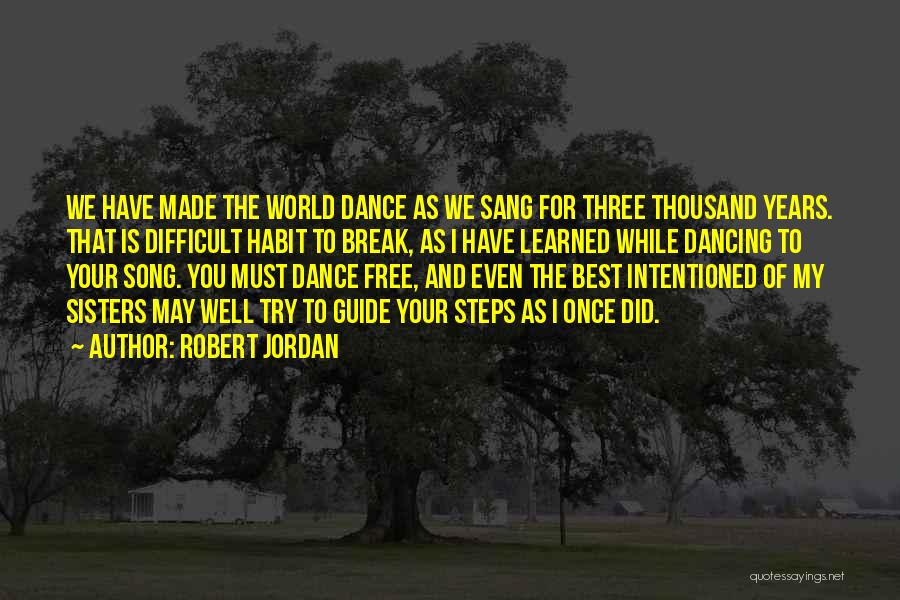 Break Even Song Quotes By Robert Jordan