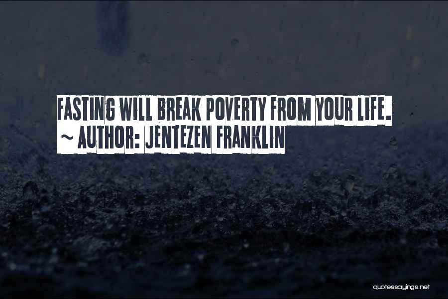 Break Fasting Quotes By Jentezen Franklin