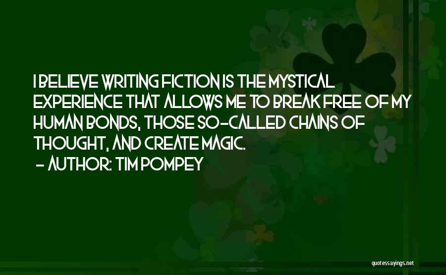 Break Free From Chains Quotes By Tim Pompey