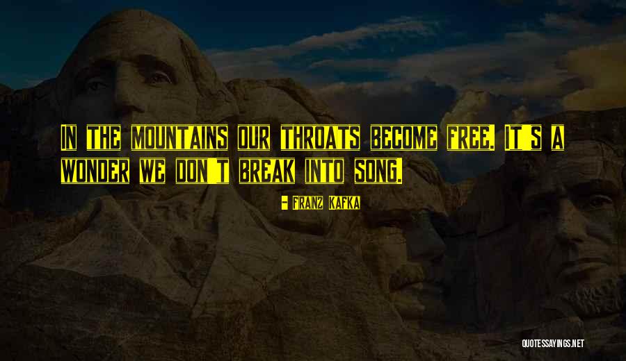 Break Free Song Quotes By Franz Kafka Break Free Song Quotes By Franz Kafka