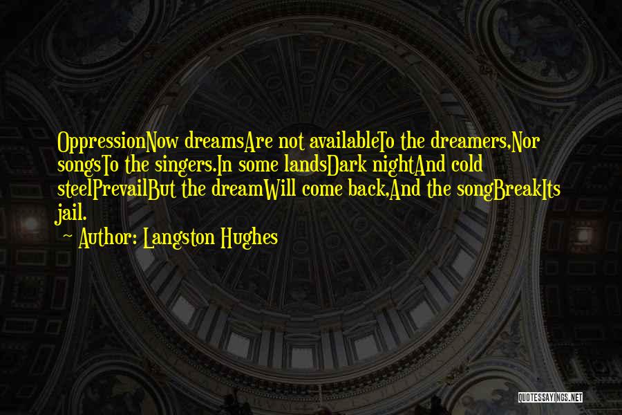 Break Free Song Quotes By Langston Hughes