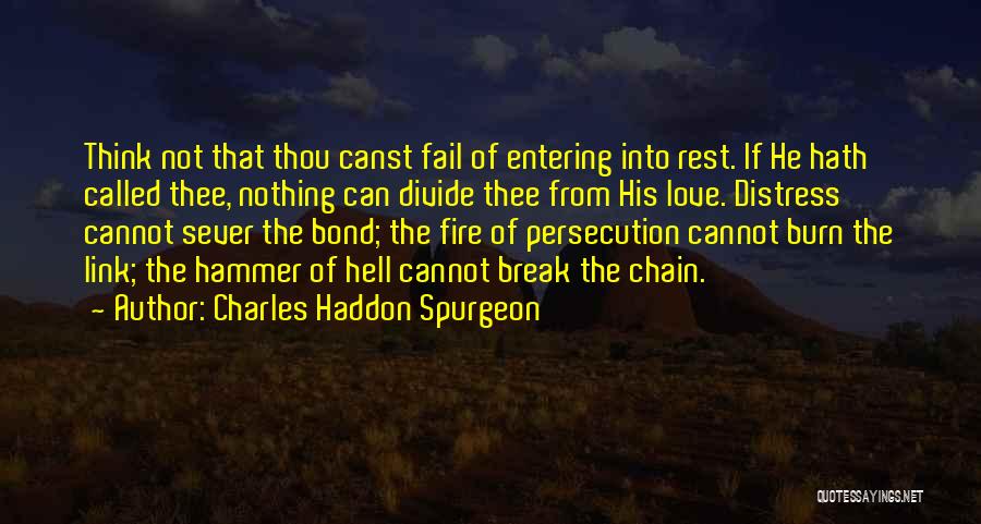 Break From Love Quotes By Charles Haddon Spurgeon