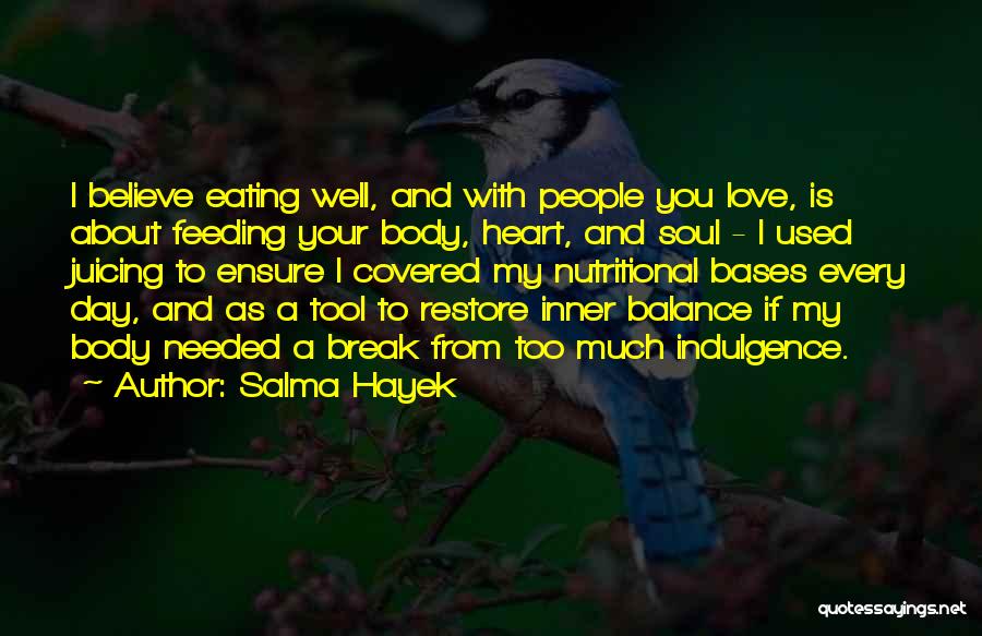 Break From Love Quotes By Salma Hayek