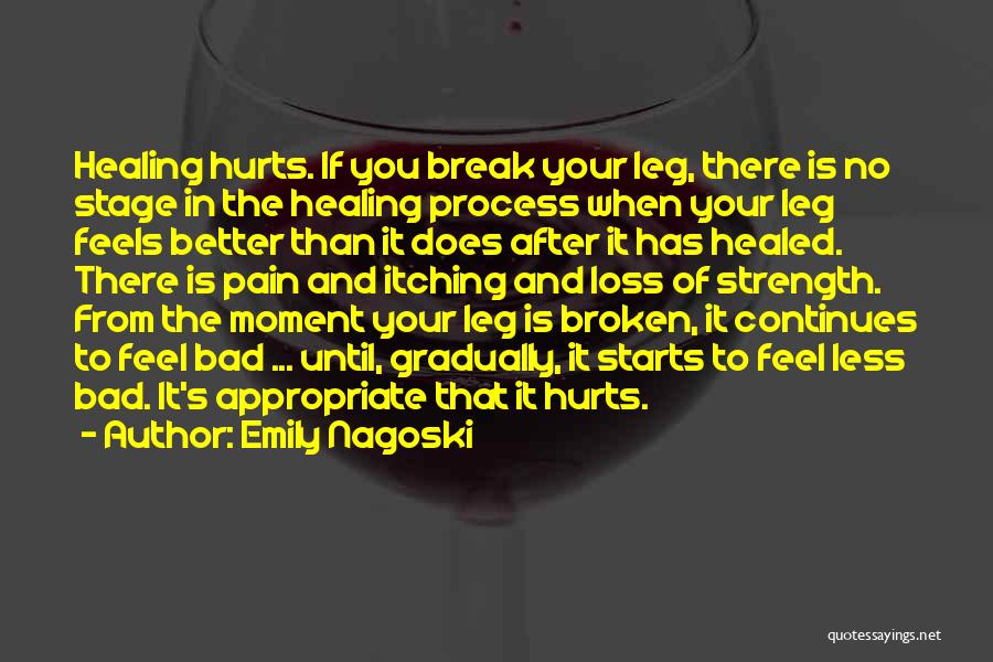 Break Leg Quotes By Emily Nagoski