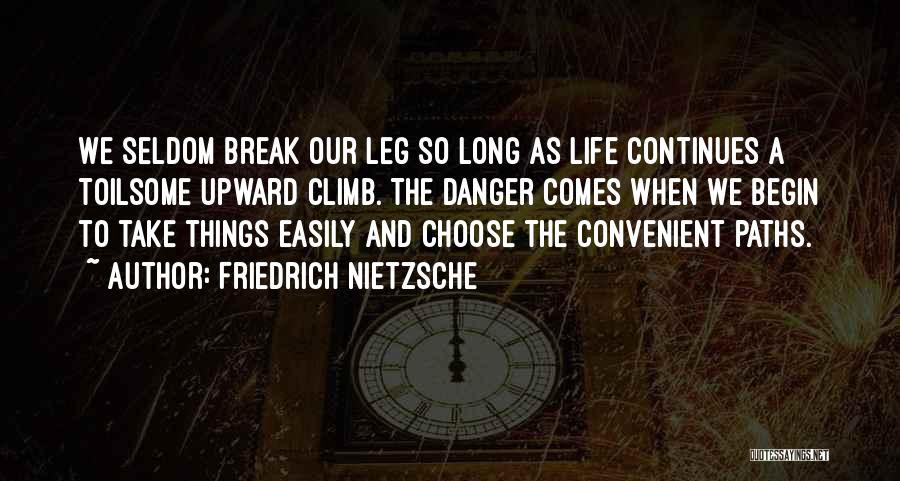 Break Leg Quotes By Friedrich Nietzsche