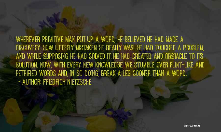 Break Leg Quotes By Friedrich Nietzsche