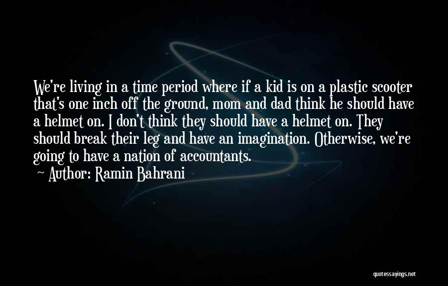 Break Leg Quotes By Ramin Bahrani