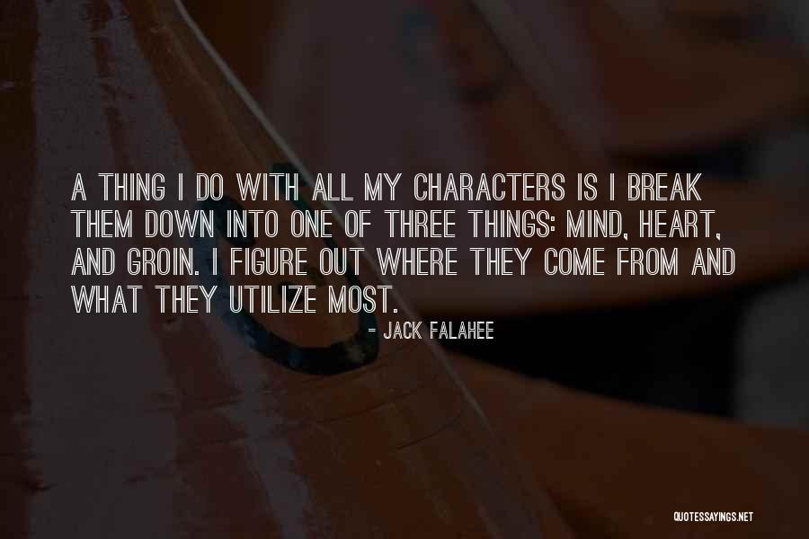 Break My Heart Quotes By Jack Falahee Break My Heart Quotes By Jack Falahee