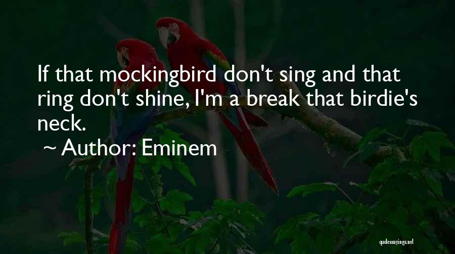 Break Neck Quotes By Eminem