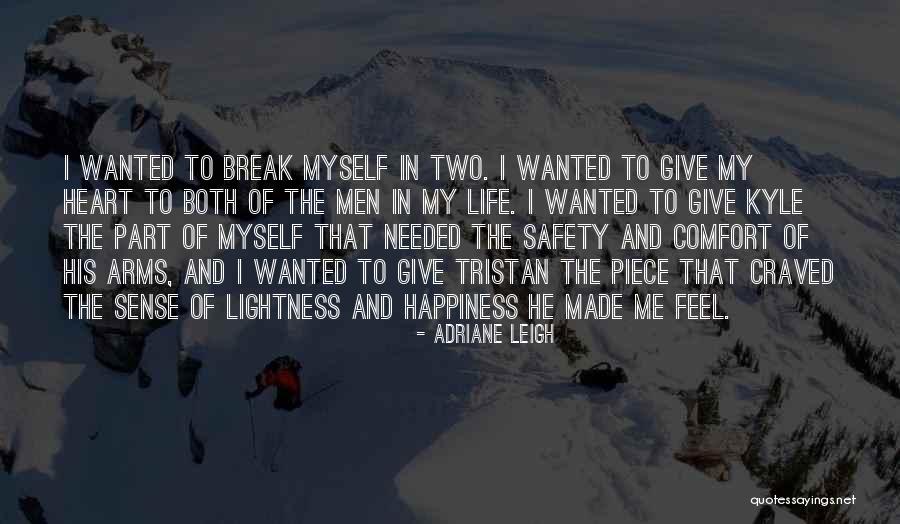 Break Needed Quotes By Adriane Leigh