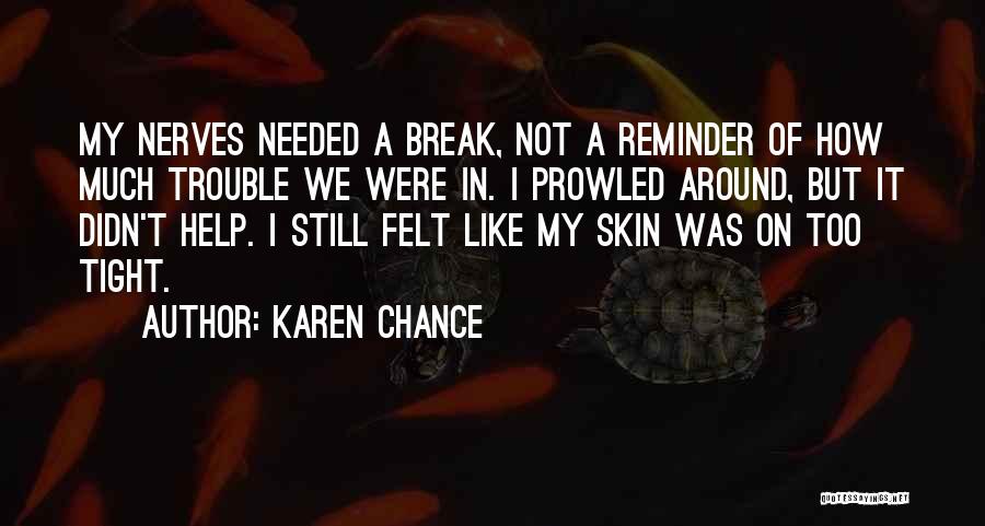 Break Needed Quotes By Karen Chance