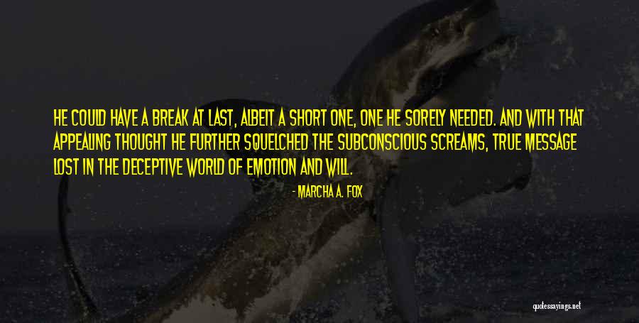 Break Needed Quotes By Marcha A. Fox