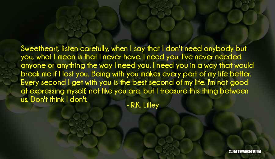 Break Needed Quotes By R.K. Lilley