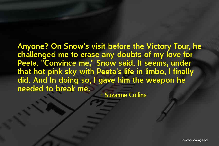 Break Needed Quotes By Suzanne Collins