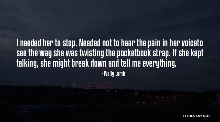 Break Needed Quotes By Wally Lamb