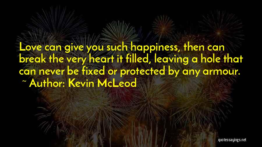 Break Off Friendship Quotes By Kevin McLeod