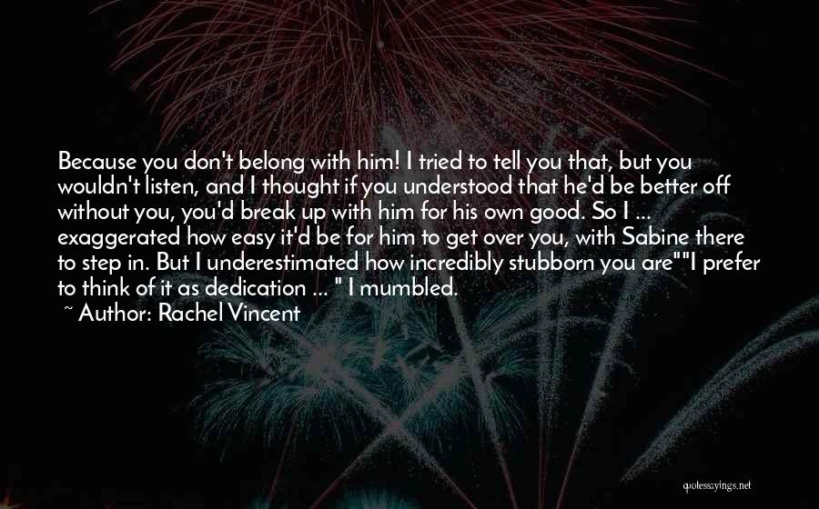 Break Off Quotes By Rachel Vincent