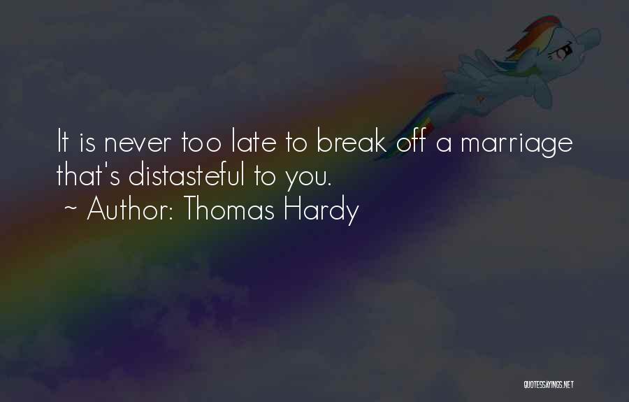 Break Off Quotes By Thomas Hardy