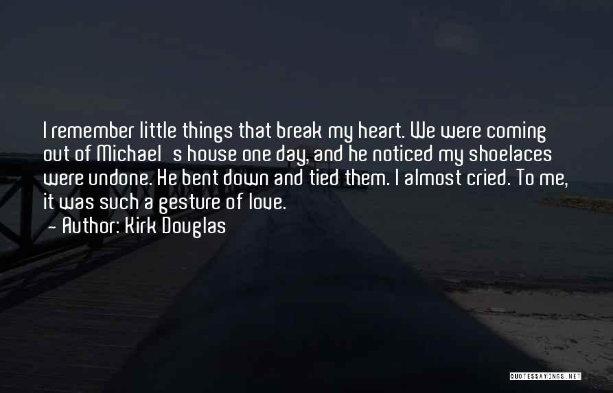 Break Out Love Quotes By Kirk Douglas