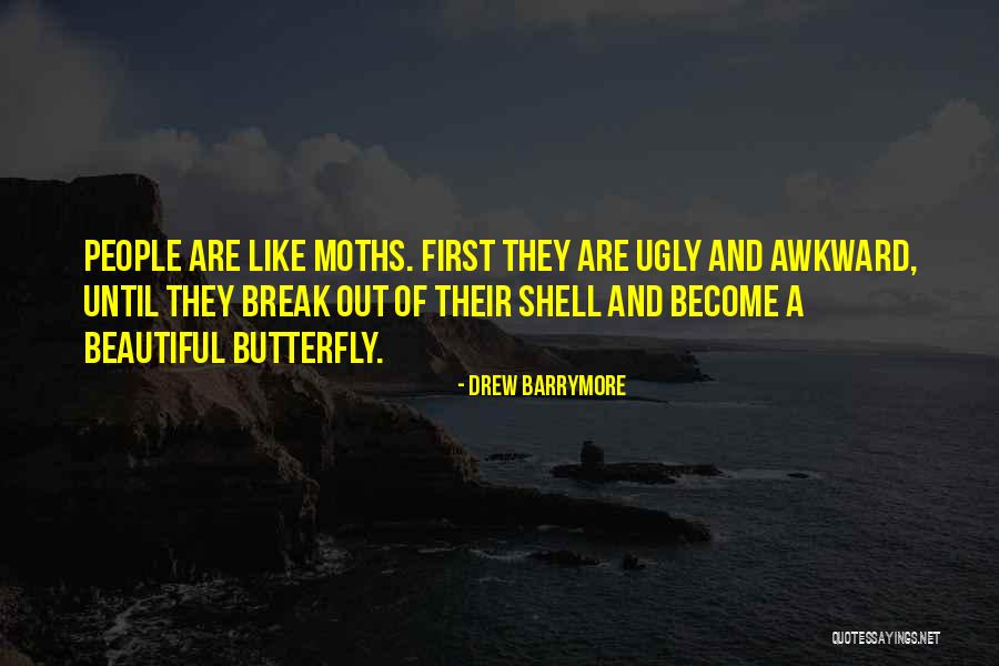 Break Out Of Shell Quotes By Drew Barrymore Break Out Of Shell Quotes By Drew Barrymore