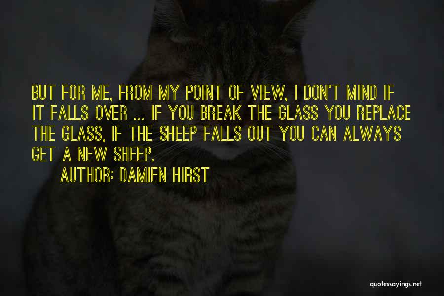 Break Point Quotes By Damien Hirst