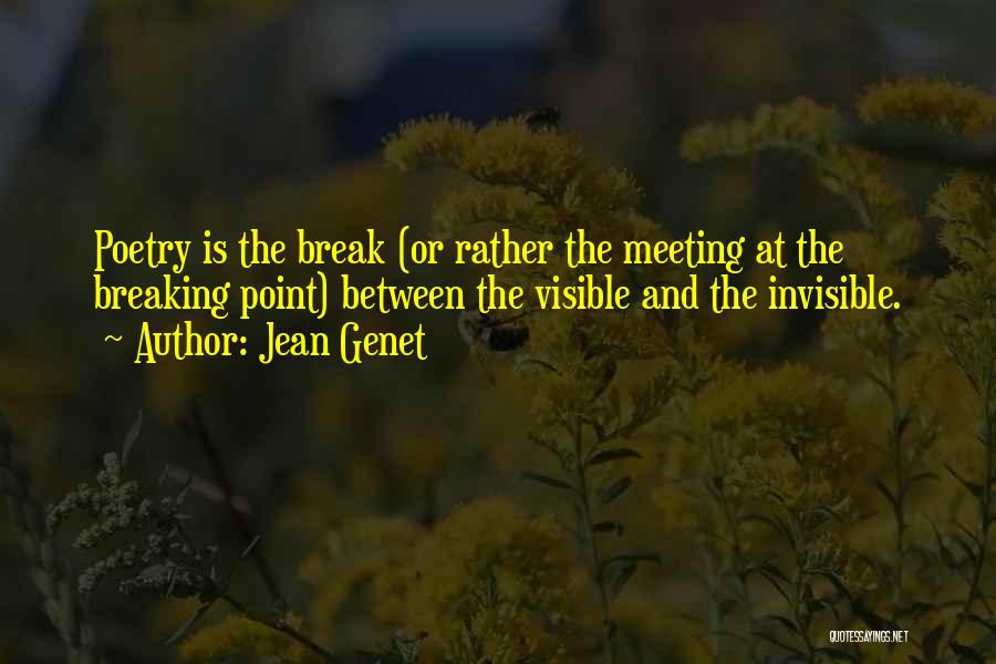 Break Point Quotes By Jean Genet