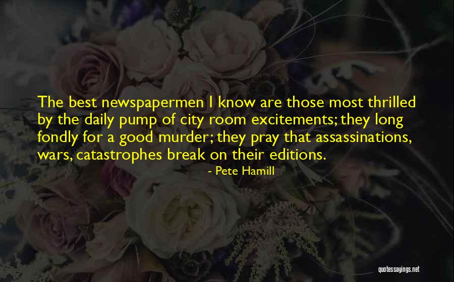 Break Room Quotes By Pete Hamill