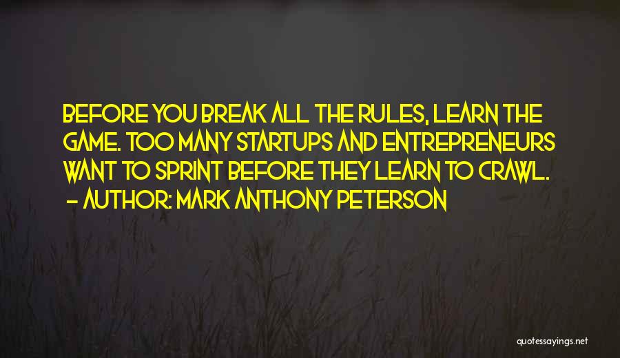 Break Rules Quotes Quotes By Mark Anthony Peterson
