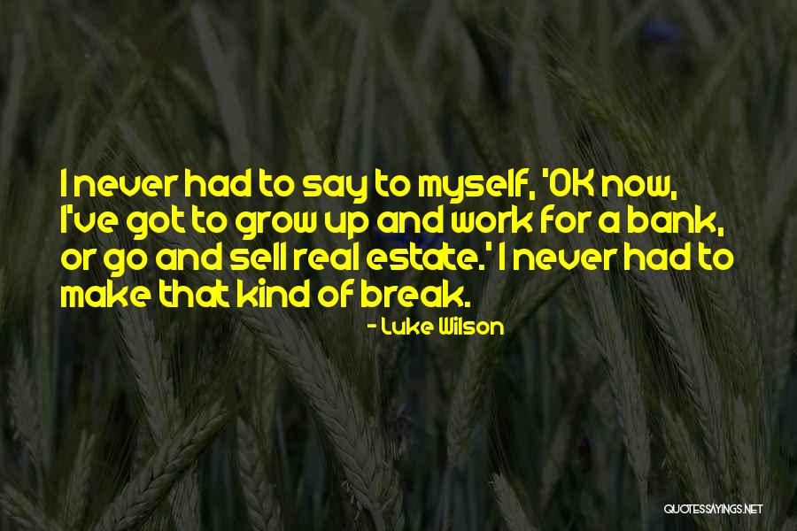 Break The Bank Quotes By Luke Wilson Break The Bank Quotes By Luke Wilson
