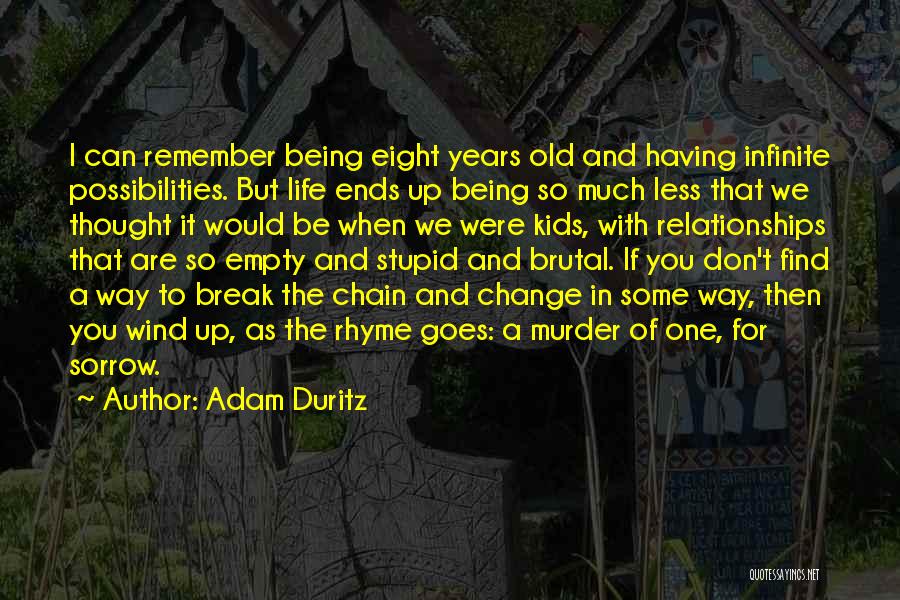 Break The Chain Quotes By Adam Duritz