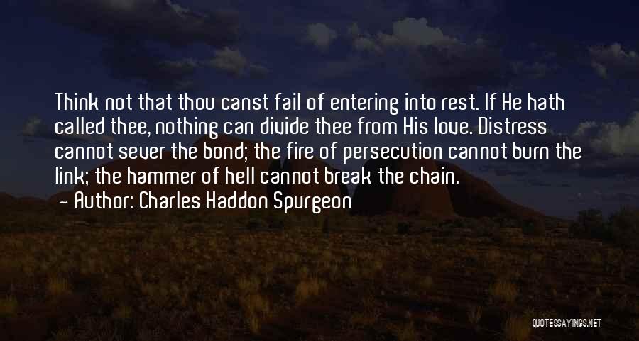 Break The Chain Quotes By Charles Haddon Spurgeon