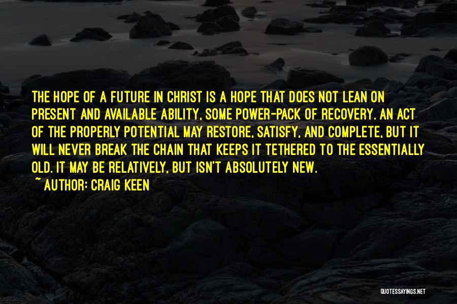 Break The Chain Quotes By Craig Keen