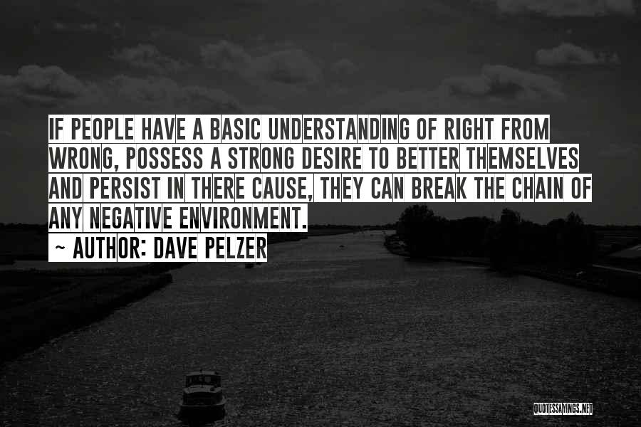 Break The Chain Quotes By Dave Pelzer