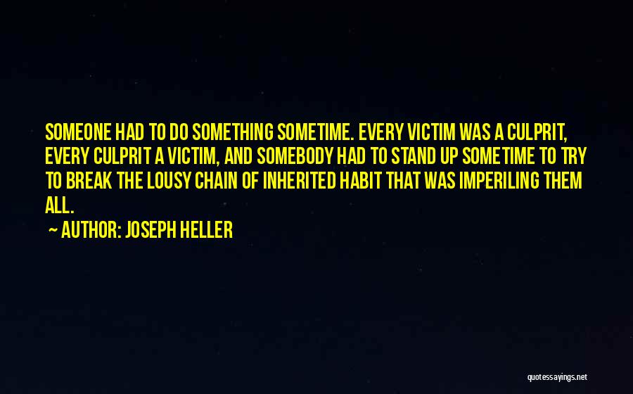 Break The Chain Quotes By Joseph Heller