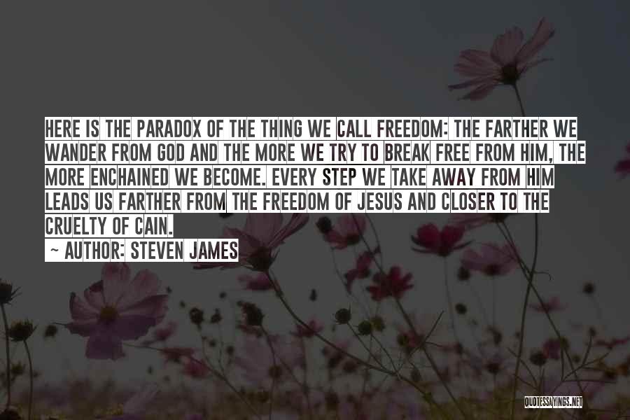 Break The Chain Quotes By Steven James