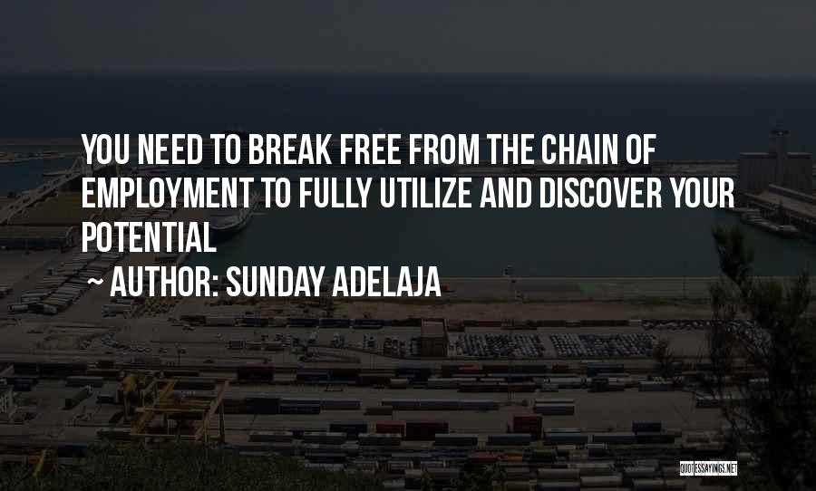 Break The Chain Quotes By Sunday Adelaja