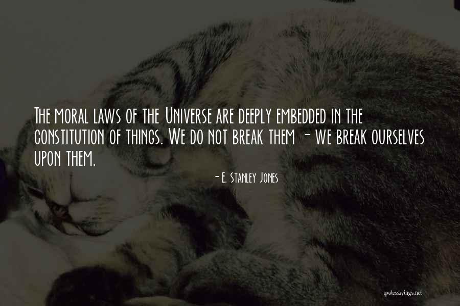 Break The Law Quotes By E. Stanley Jones Break The Law Quotes By E. Stanley Jones