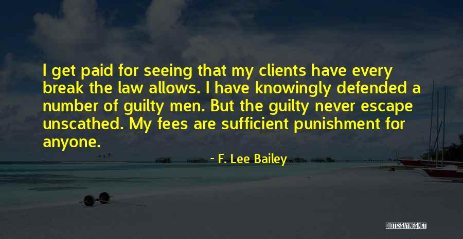 Break The Law Quotes By F. Lee Bailey Break The Law Quotes By F. Lee Bailey