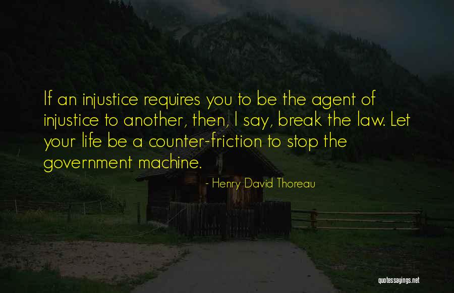 Break The Law Quotes By Henry David Thoreau Break The Law Quotes By Henry David Thoreau
