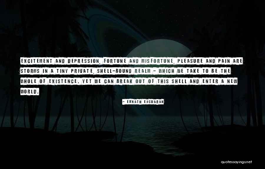 Break The Shell Quotes By Eknath Easwaran Break The Shell Quotes By Eknath Easwaran