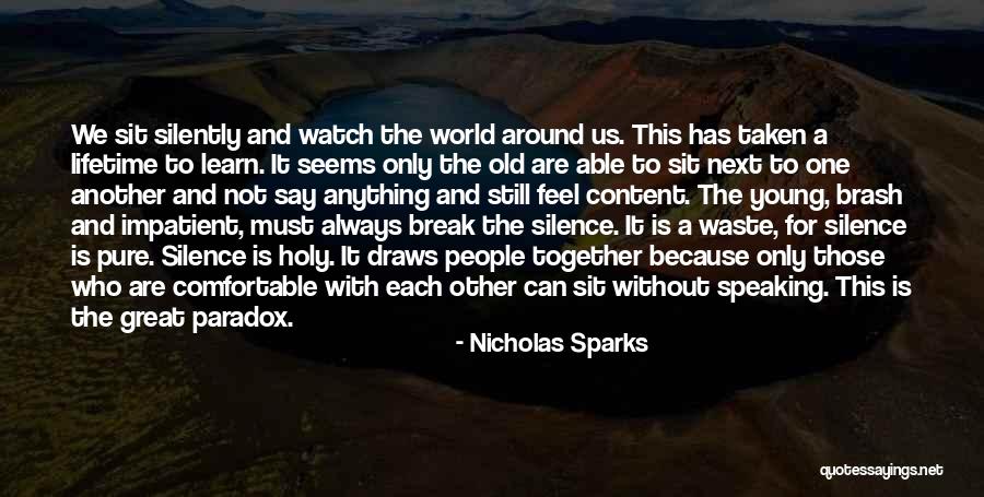 Break The Silence Quotes By Nicholas Sparks Break The Silence Quotes By Nicholas Sparks