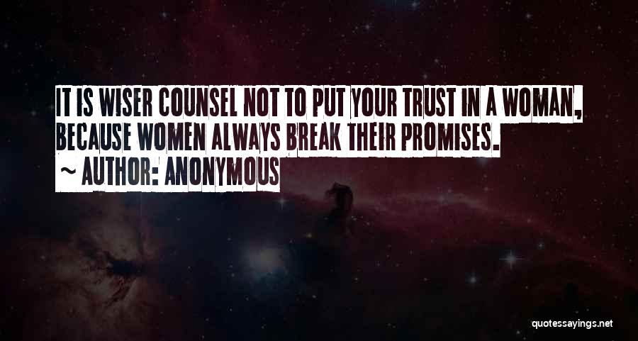 Break Trust Quotes By Anonymous