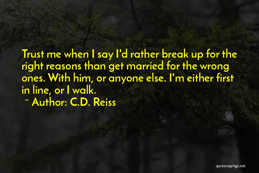 Break Trust Quotes By C.D. Reiss