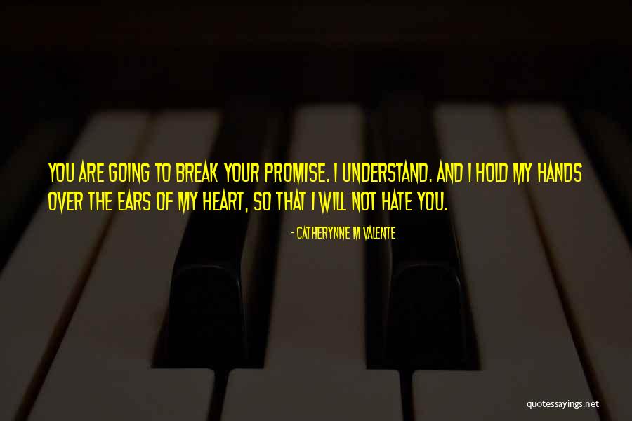 Break Trust Quotes By Catherynne M Valente Break Trust Quotes By Catherynne M Valente